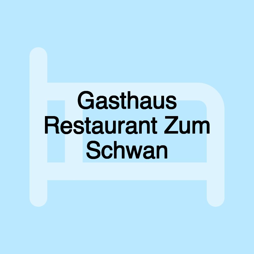 Gasthaus Restaurant Zum Schwan