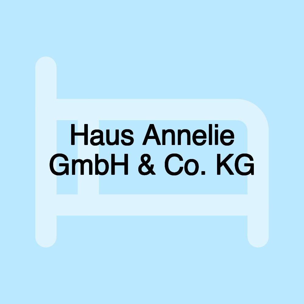 Haus Annelie GmbH & Co. KG