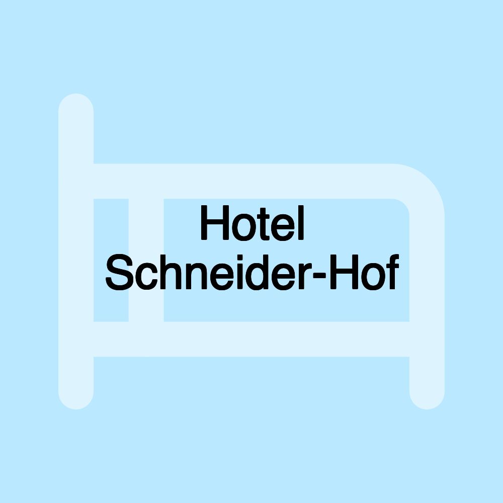 Hotel Schneider-Hof