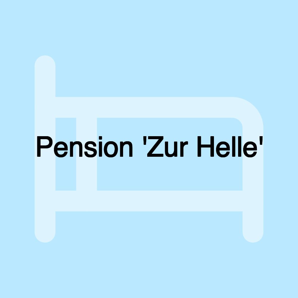 Pension 'Zur Helle'