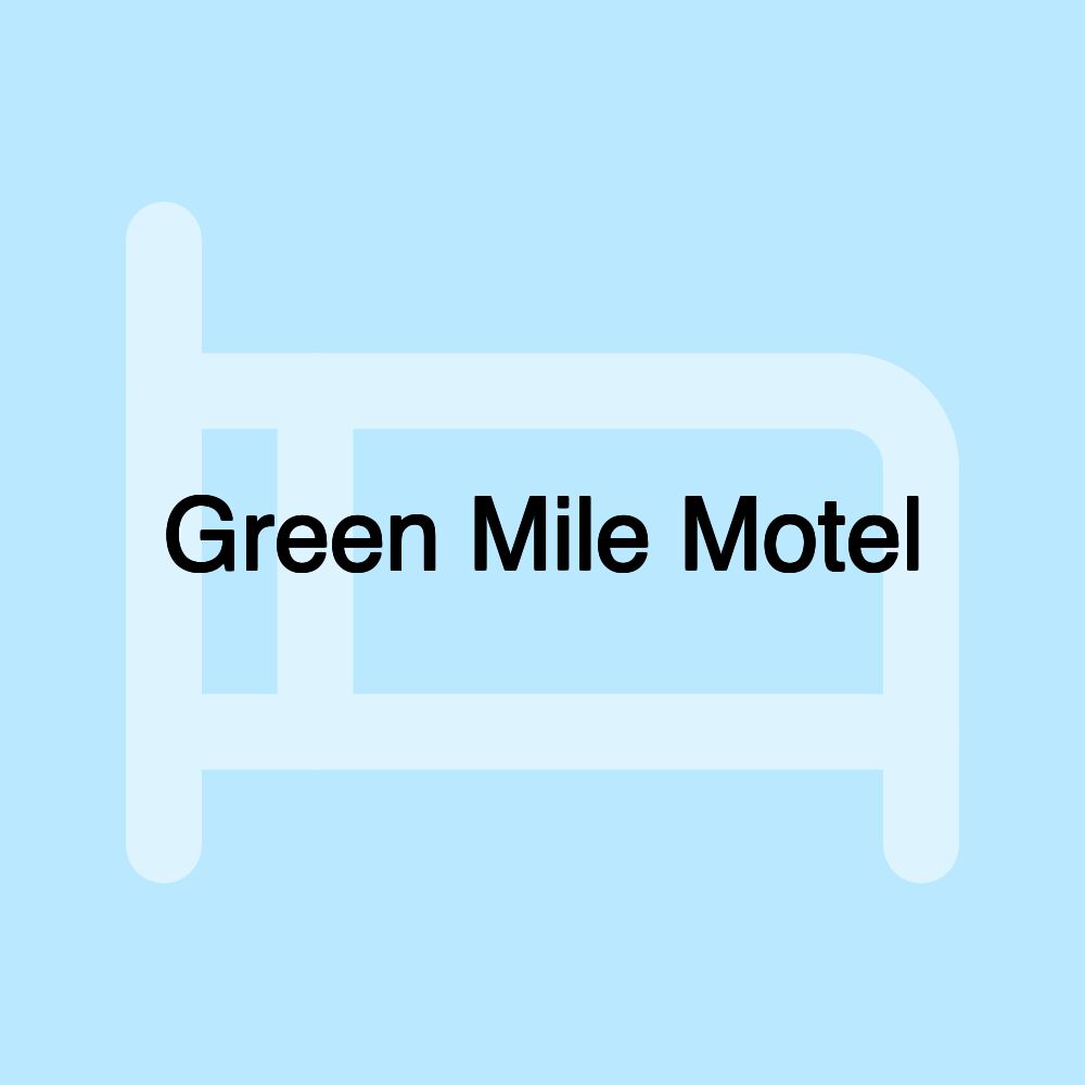 Green Mile Motel