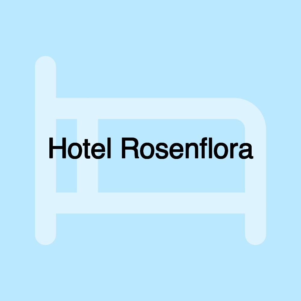 Hotel Rosenflora