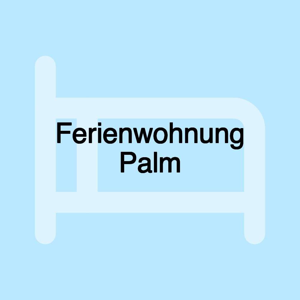 Ferienwohnung Palm