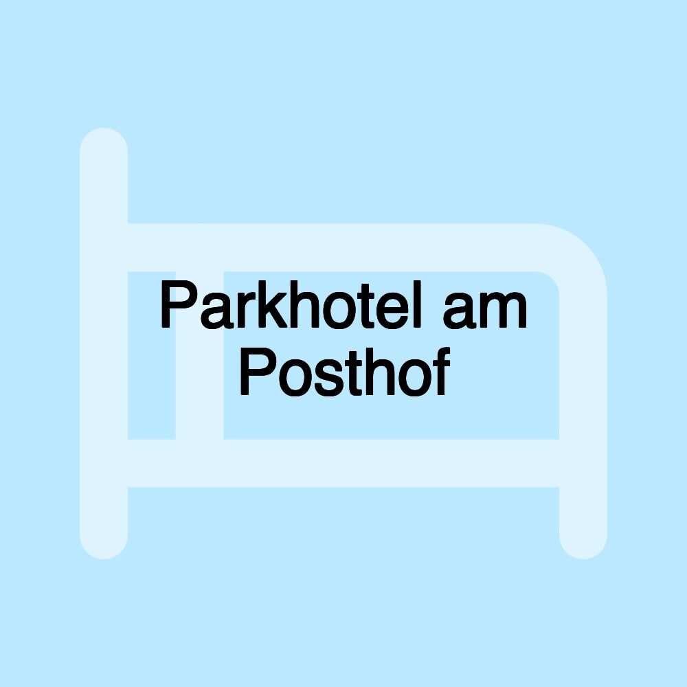 Parkhotel am Posthof