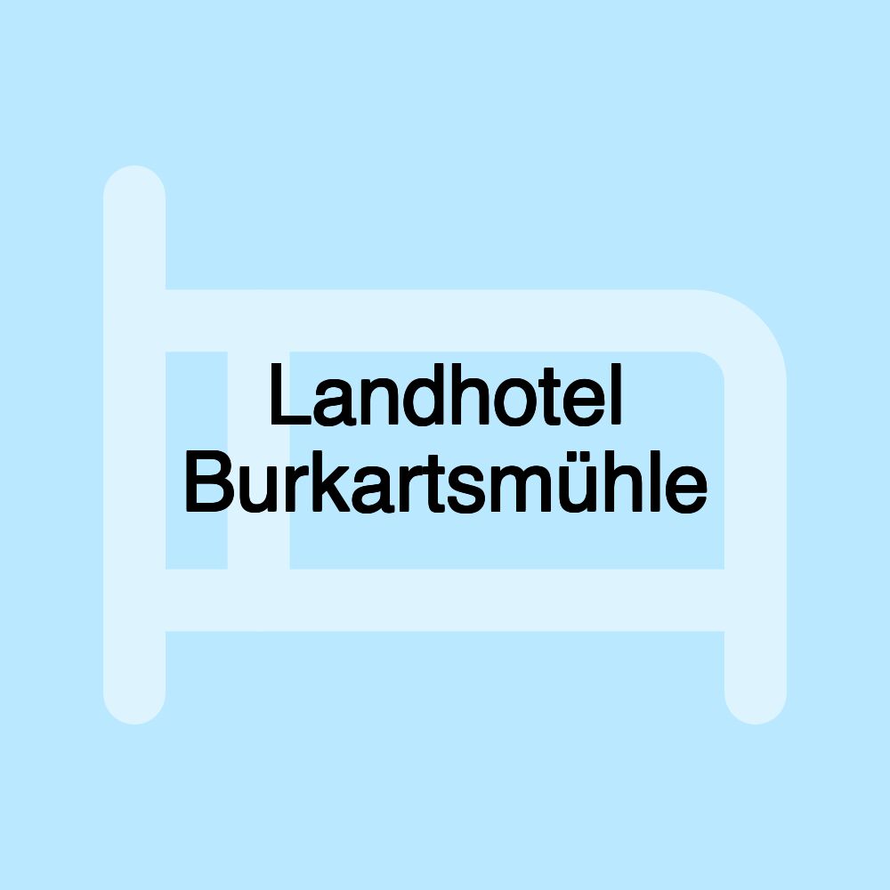 Landhotel Burkartsmühle