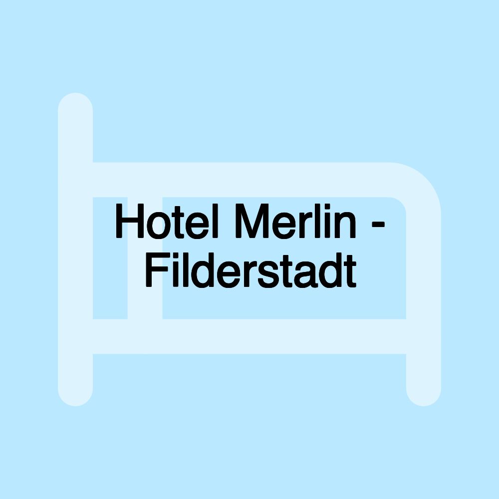 Hotel Merlin - Filderstadt