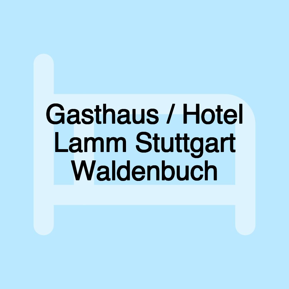 Gasthaus / Hotel Lamm Stuttgart Waldenbuch