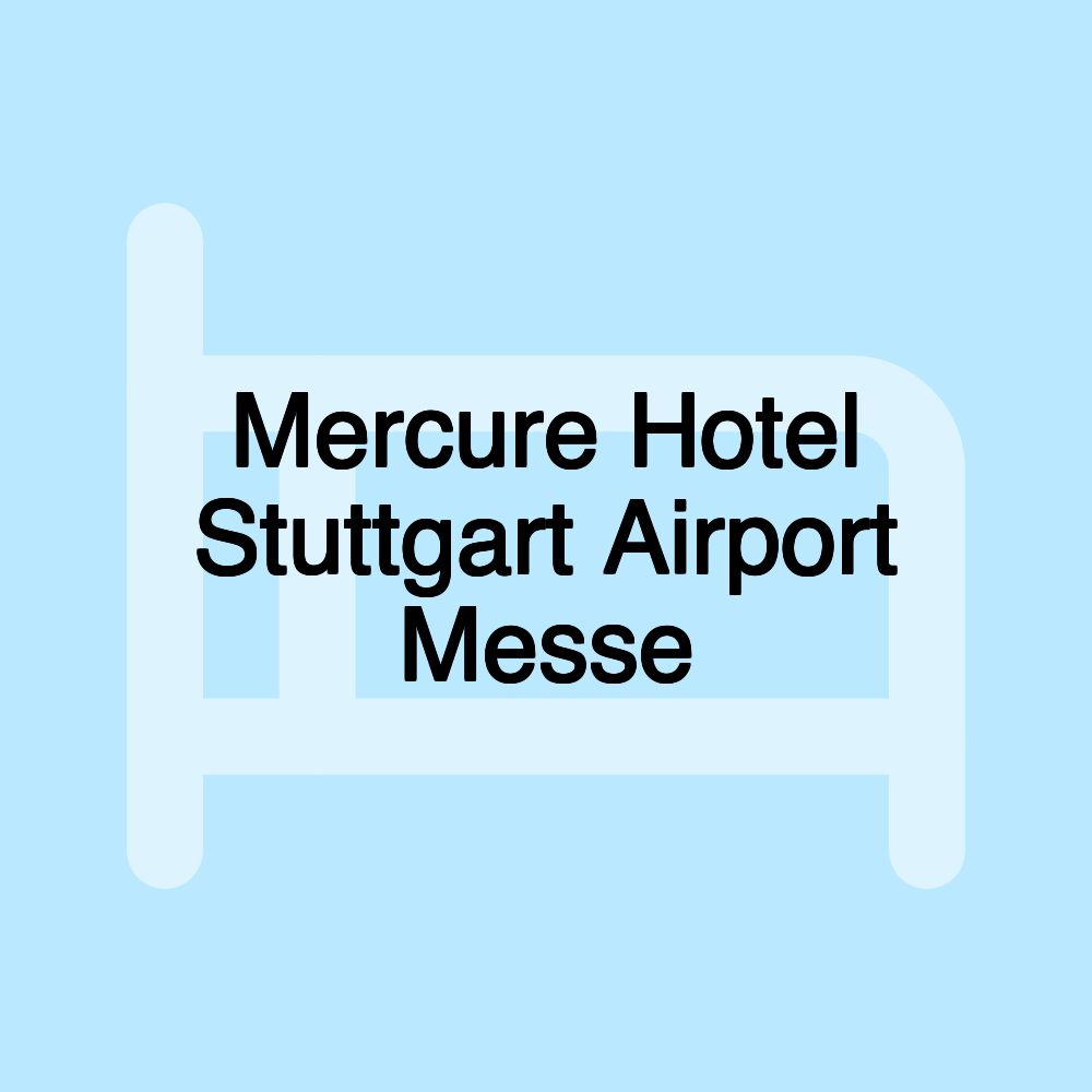 Mercure Hotel Stuttgart Airport Messe