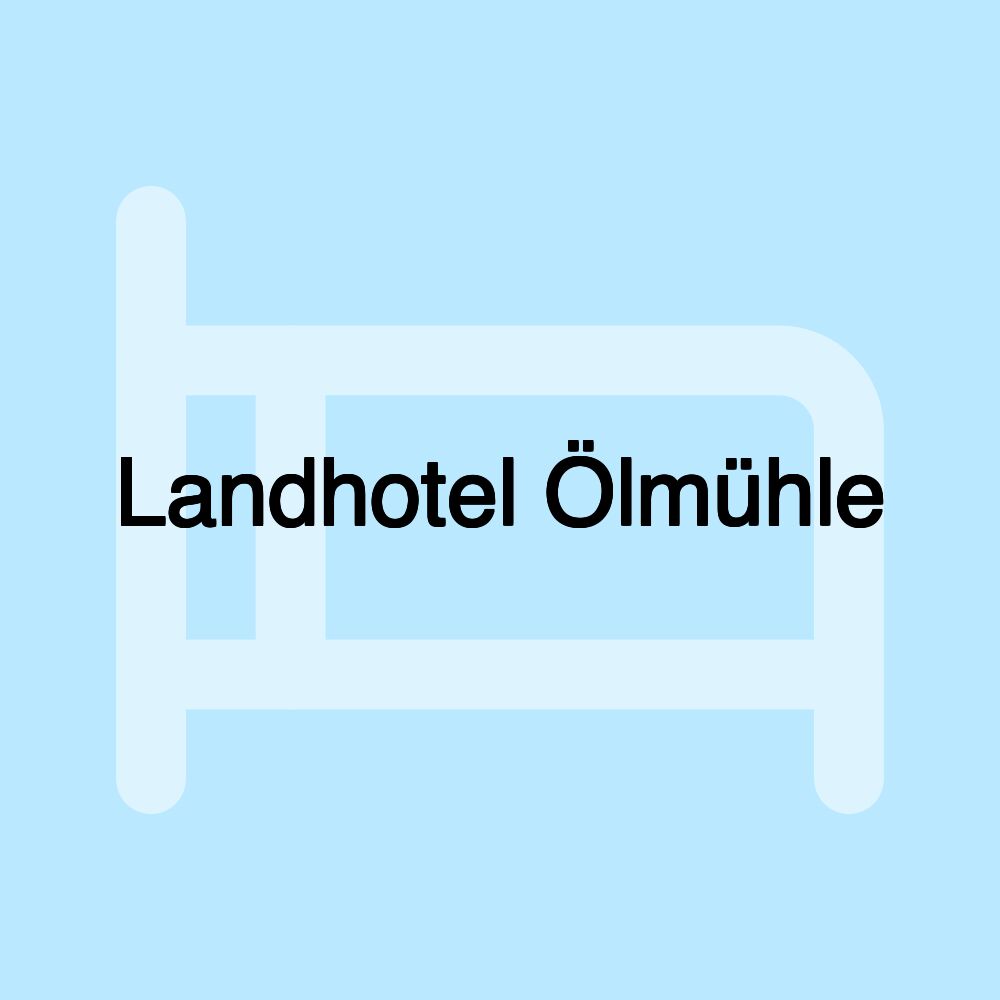 Landhotel Ölmühle