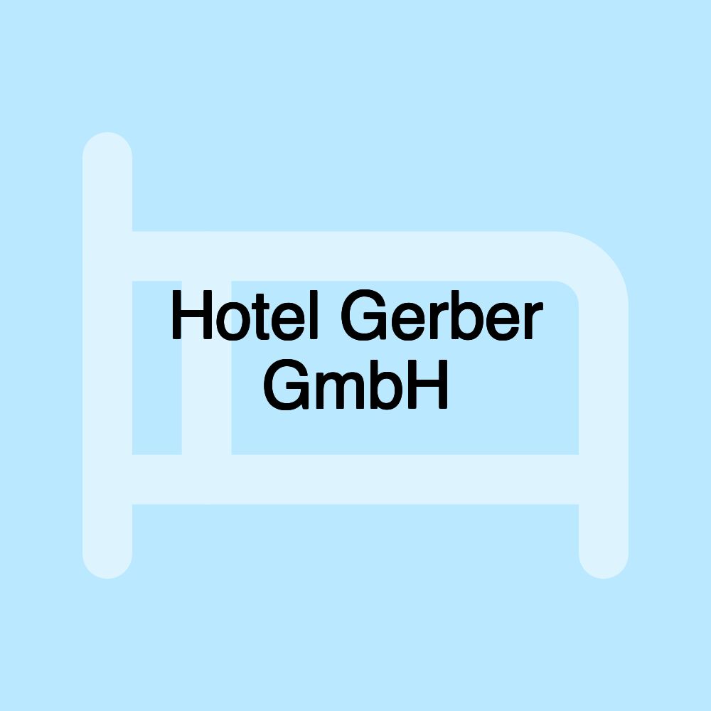 Hotel Gerber GmbH