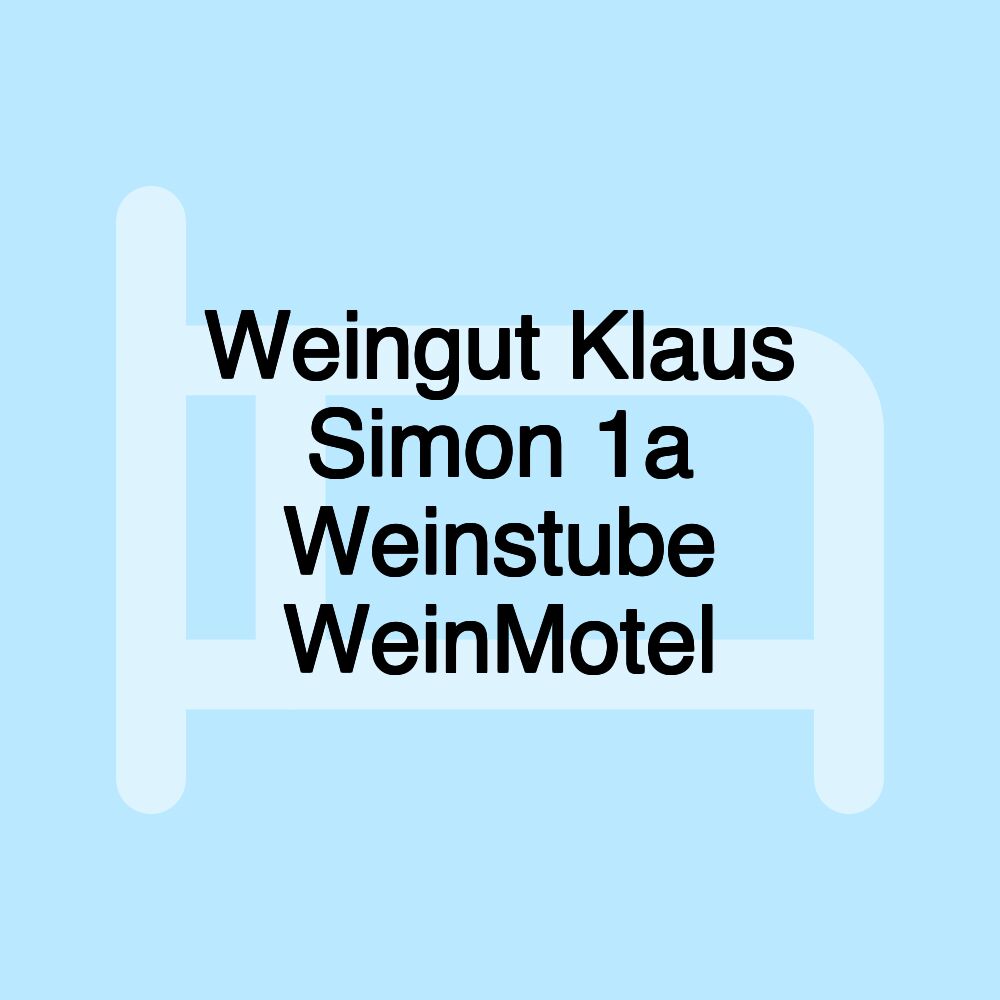 Weingut Klaus Simon 1a Weinstube WeinMotel