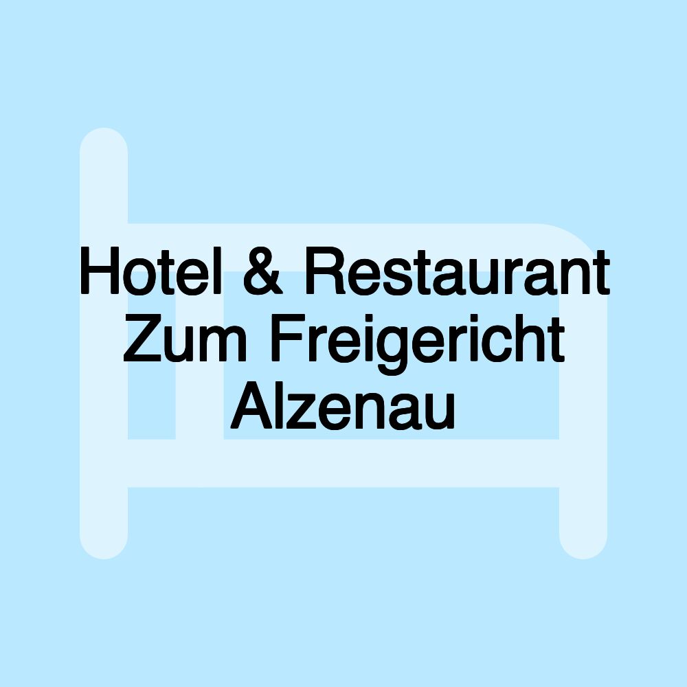 Hotel & Restaurant Zum Freigericht Alzenau