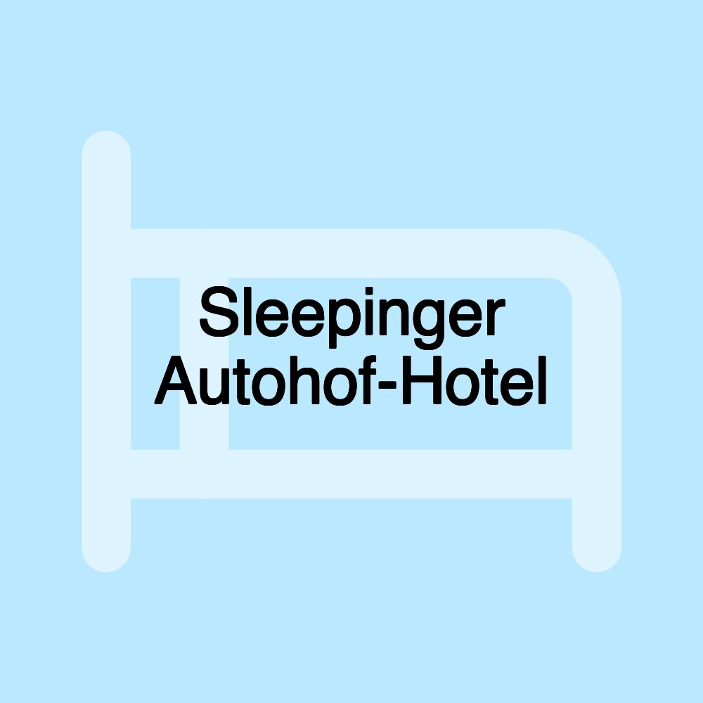 Sleepinger Autohof-Hotel