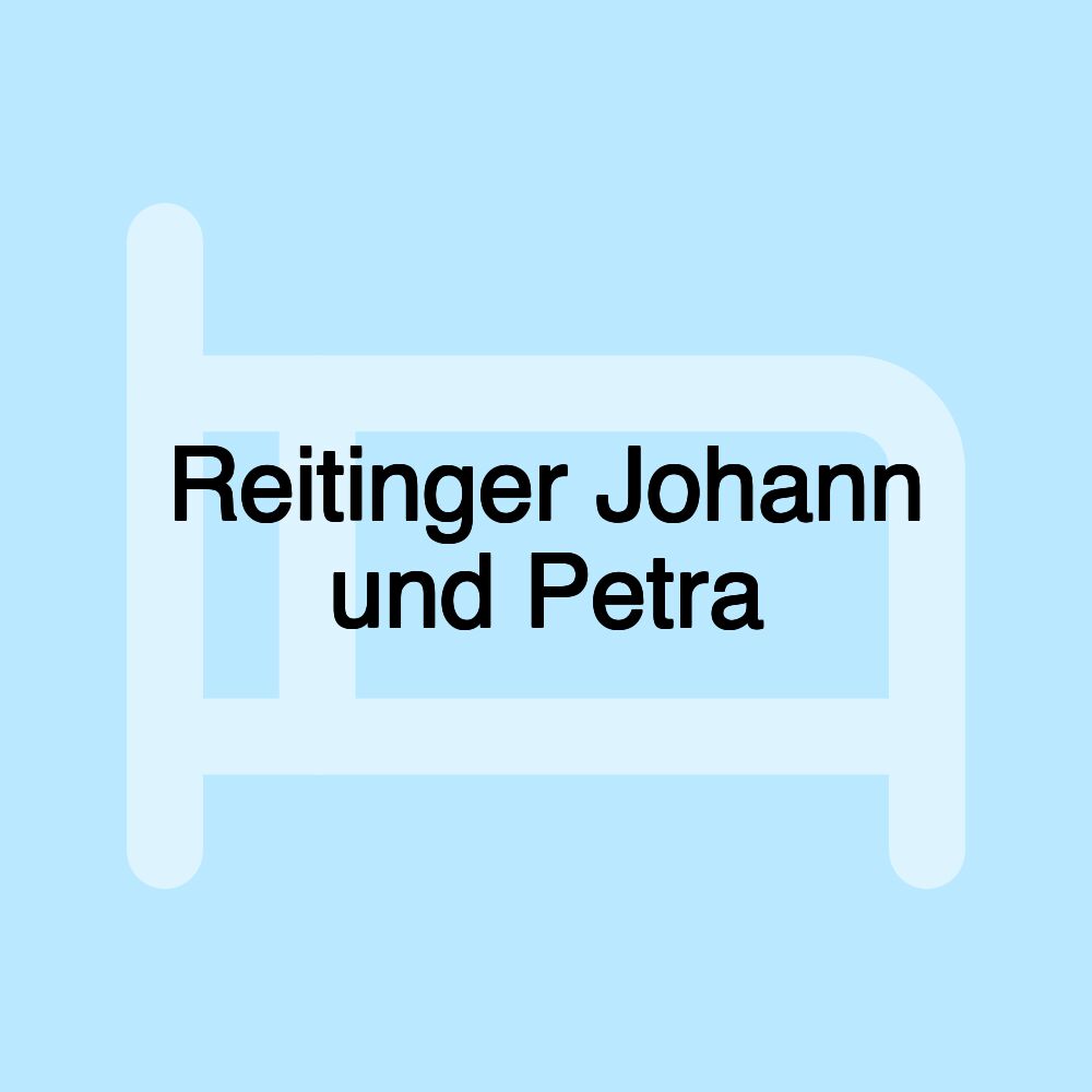 Reitinger Johann und Petra