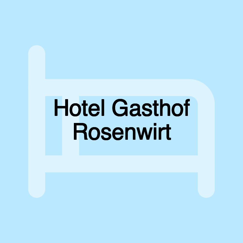 Hotel Gasthof Rosenwirt