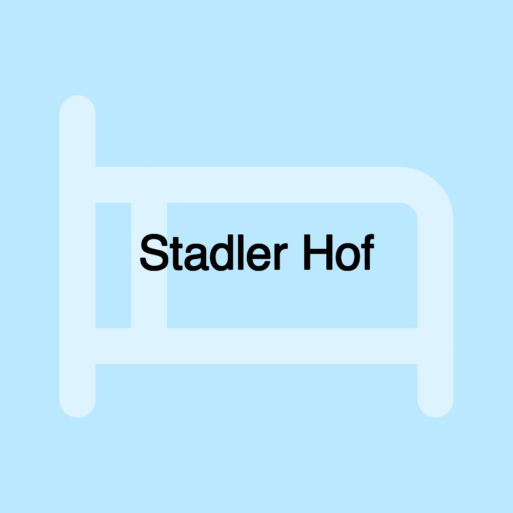 Stadler Hof