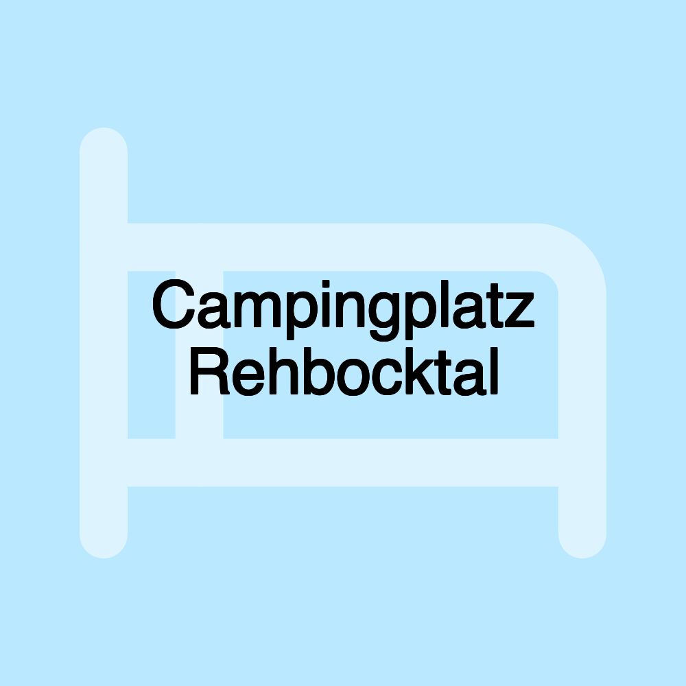 Campingplatz Rehbocktal