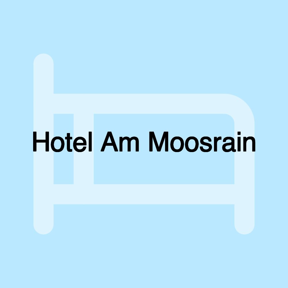 Hotel Am Moosrain