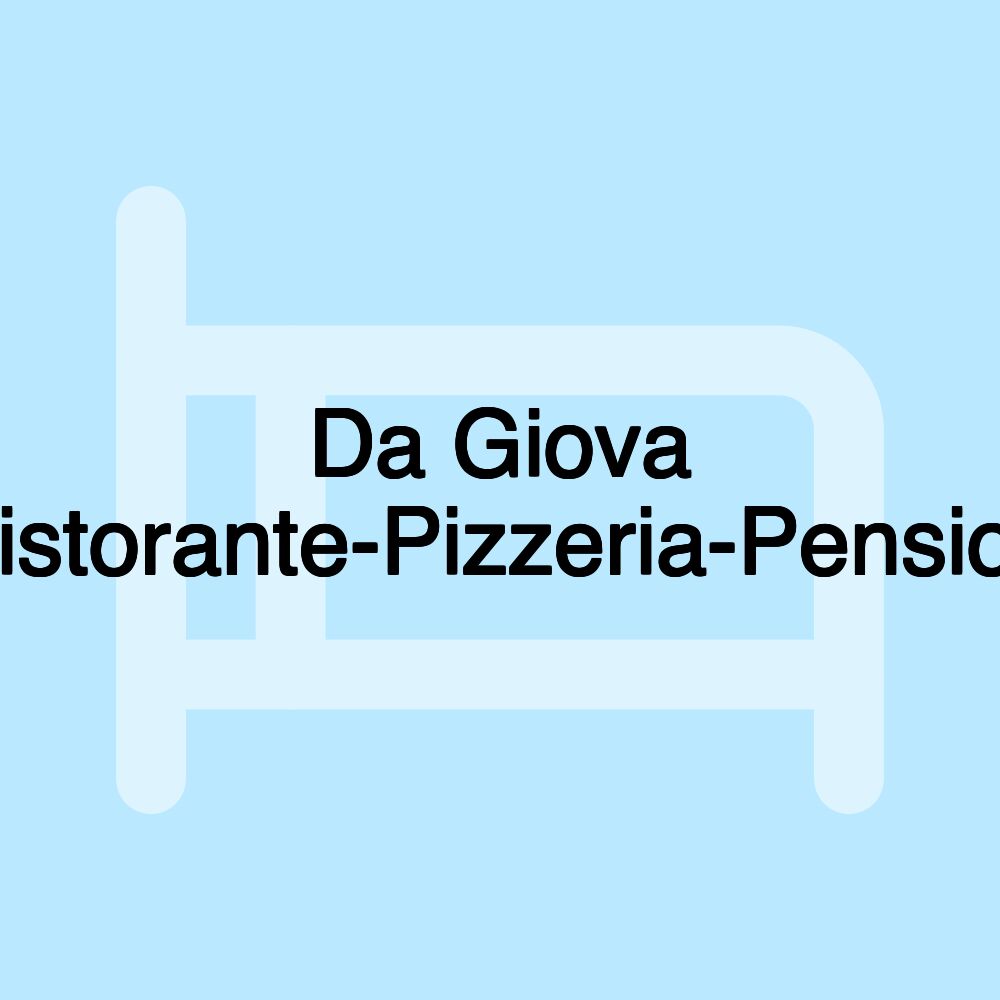 Da Giova Ristorante-Pizzeria-Pension