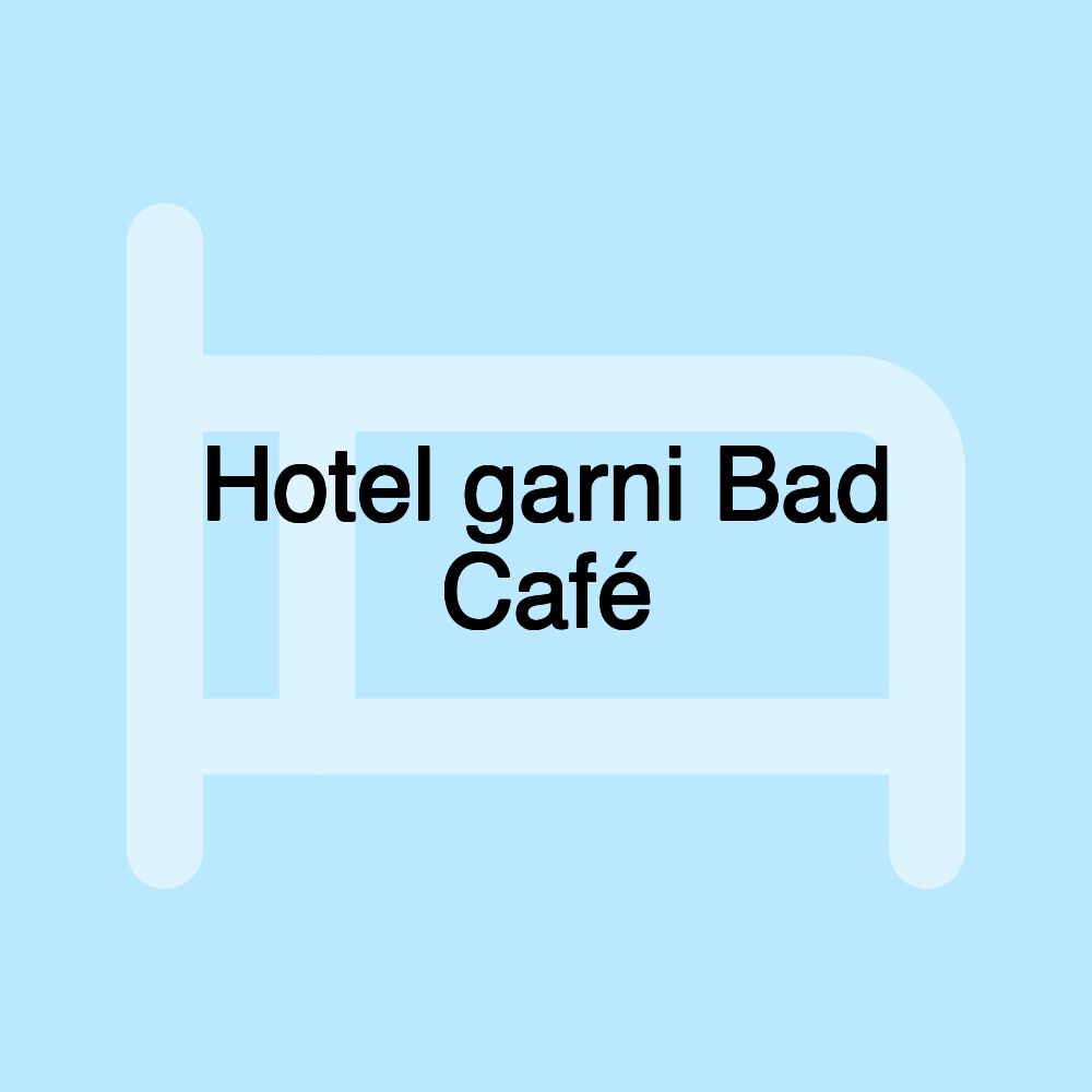 Hotel garni Bad Café