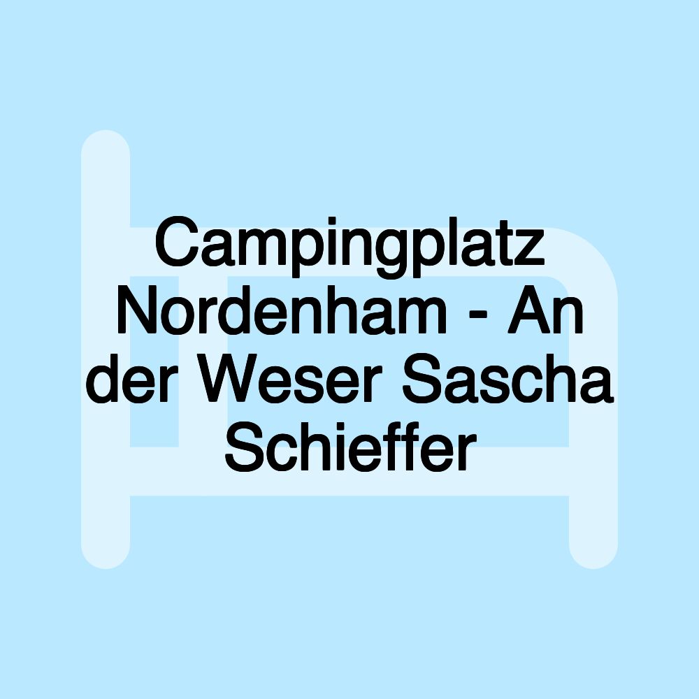 Campingplatz Nordenham - An der Weser Sascha Schieffer