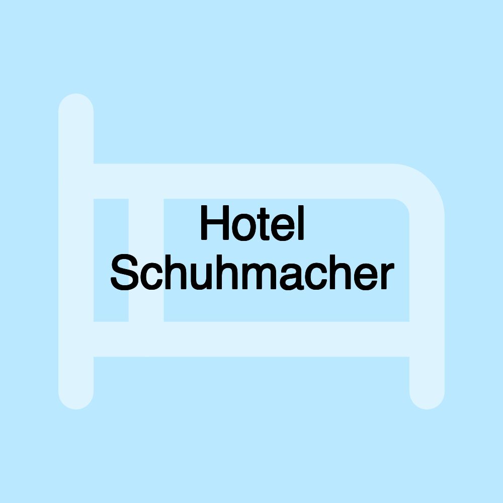 Hotel Schuhmacher