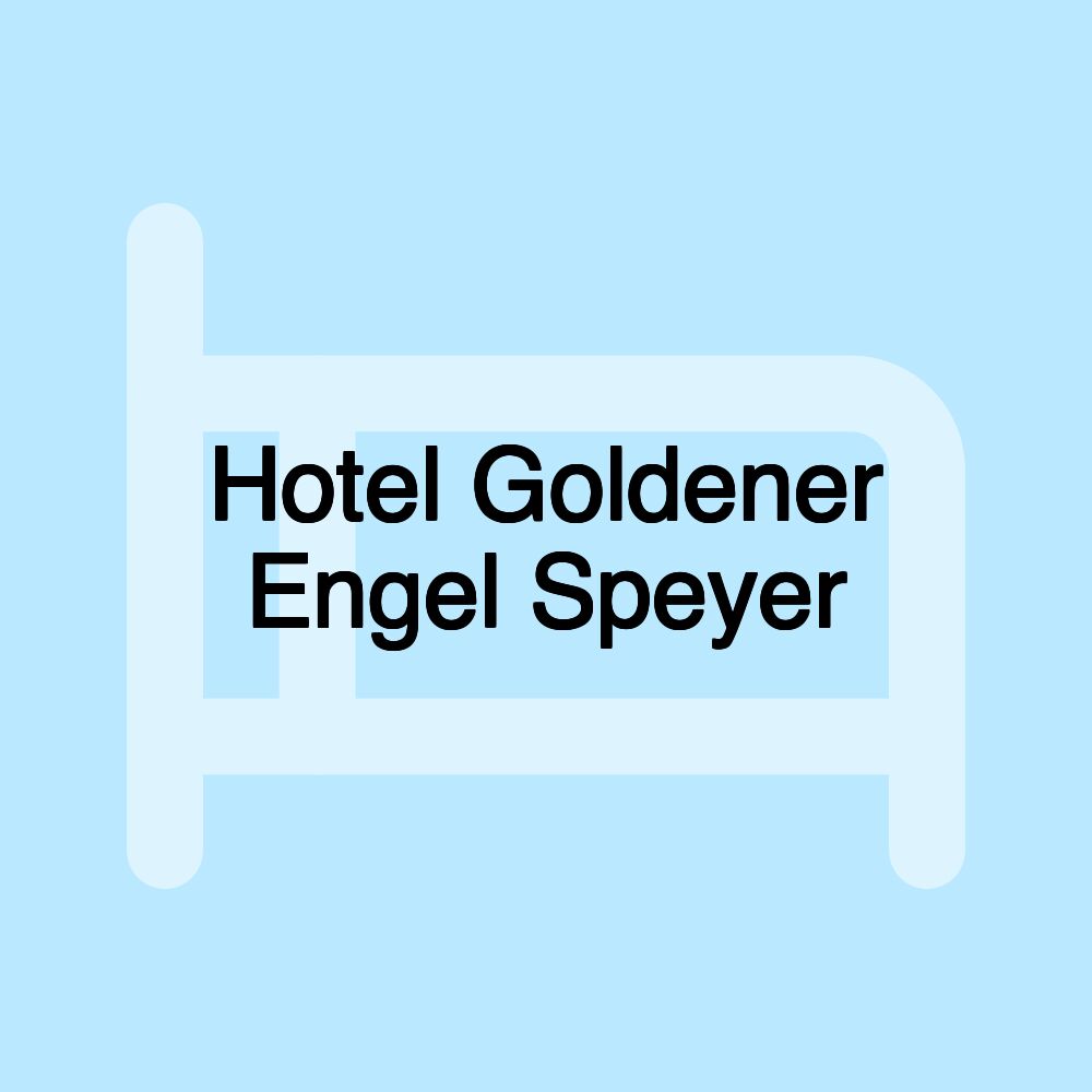 Hotel Goldener Engel Speyer