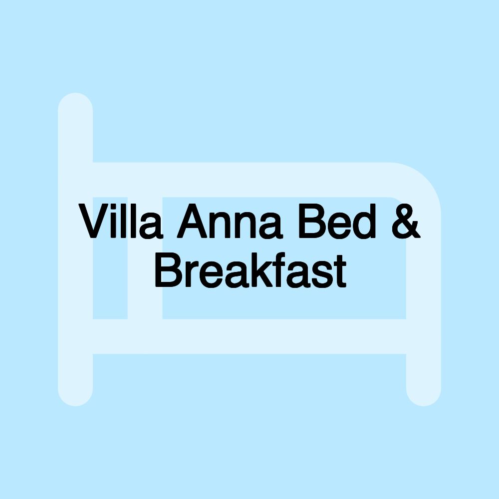 Villa Anna Bed & Breakfast