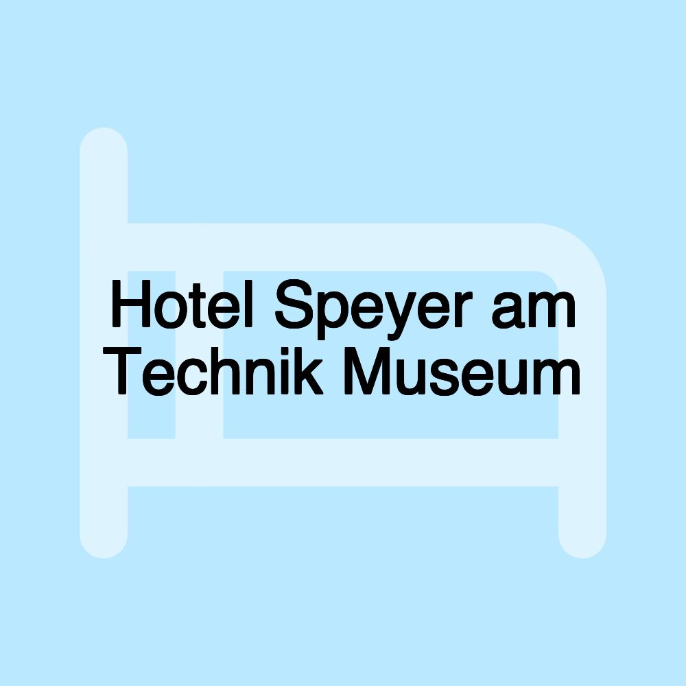 Hotel Speyer am Technik Museum