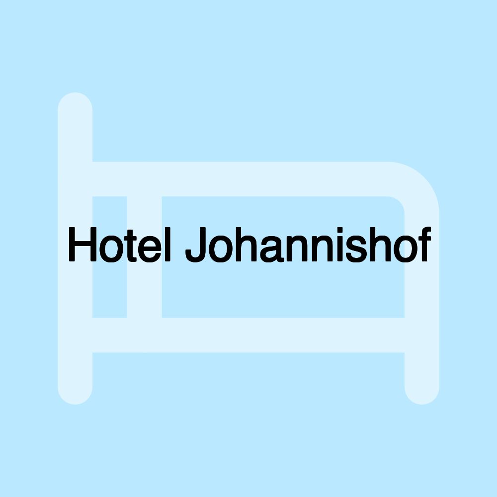 Hotel Johannishof