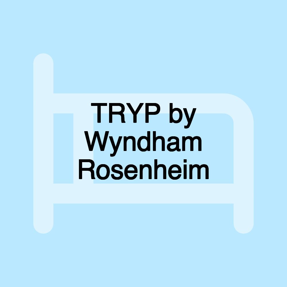 TRYP by Wyndham Rosenheim