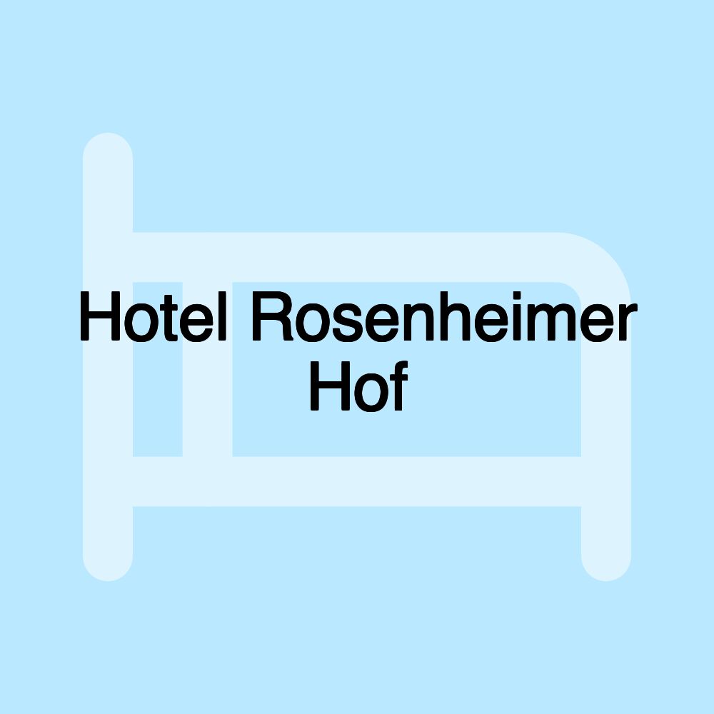 Hotel Rosenheimer Hof