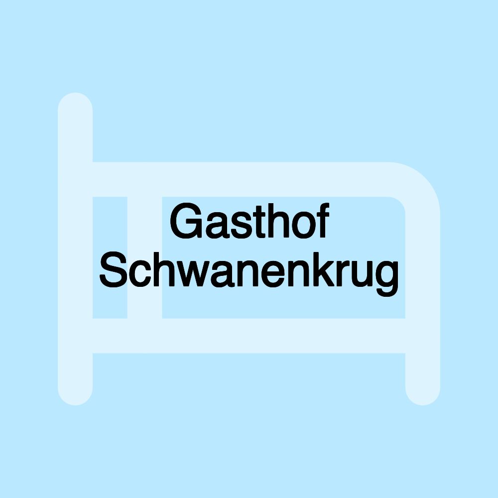 Gasthof Schwanenkrug