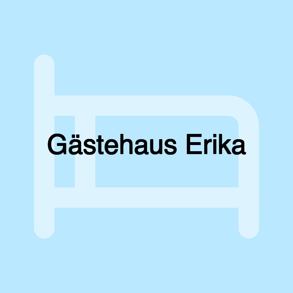 Gästehaus Erika