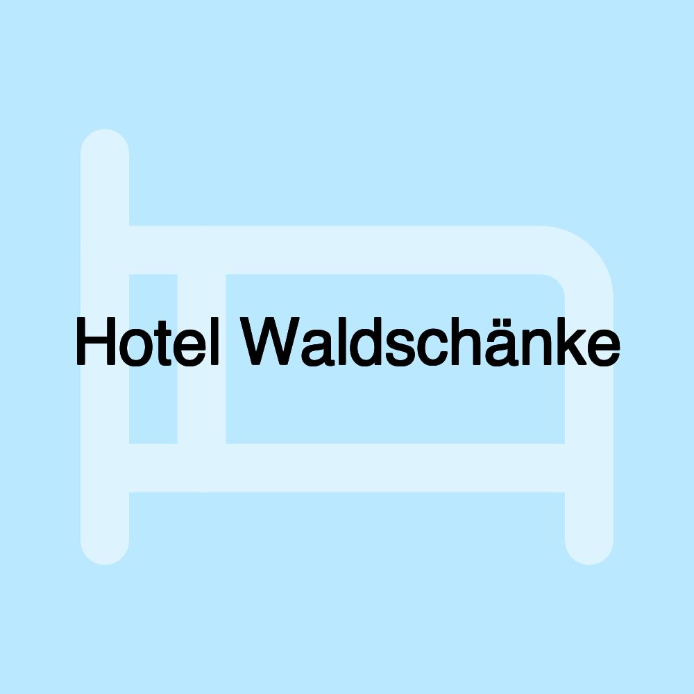 Hotel Waldschänke