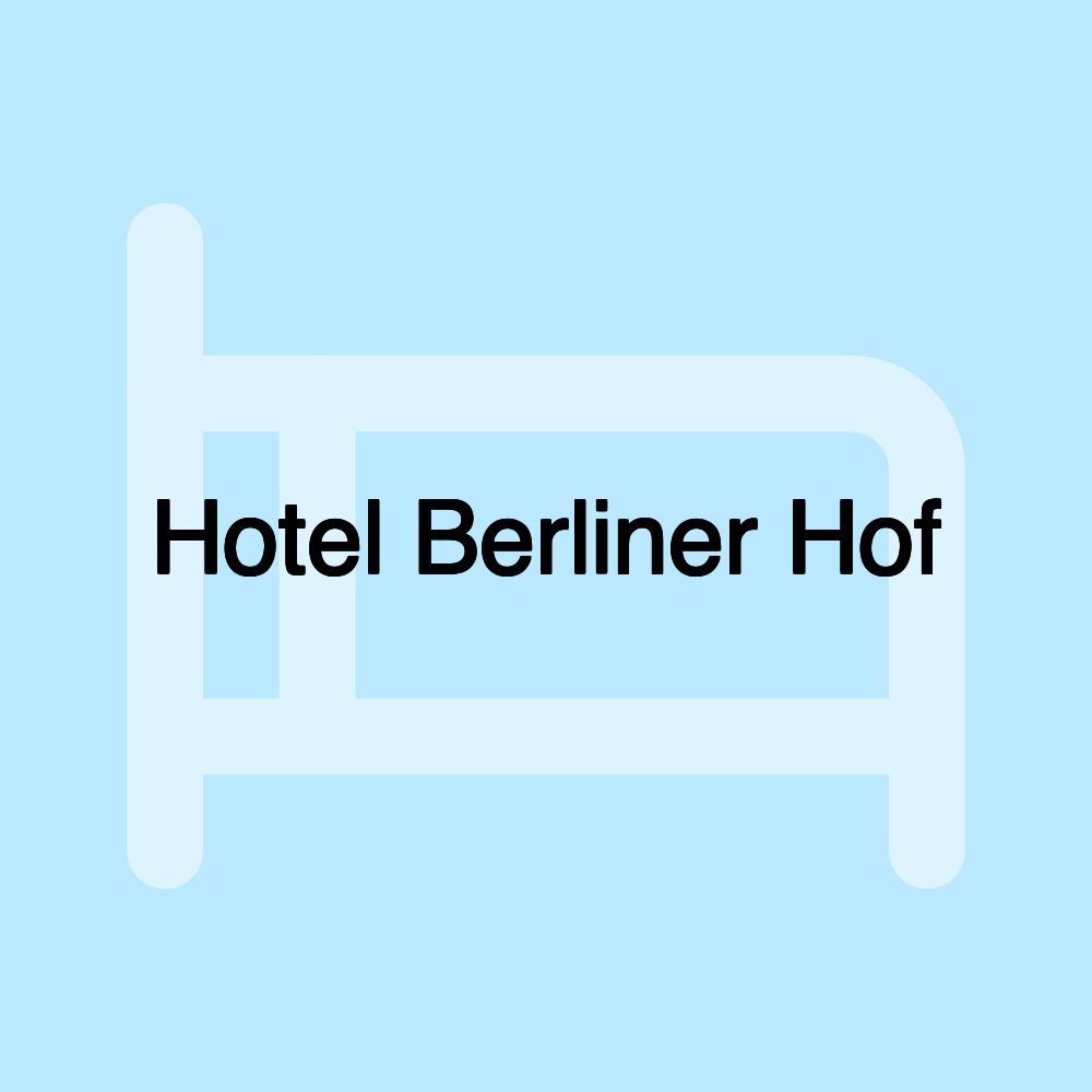 Hotel Berliner Hof