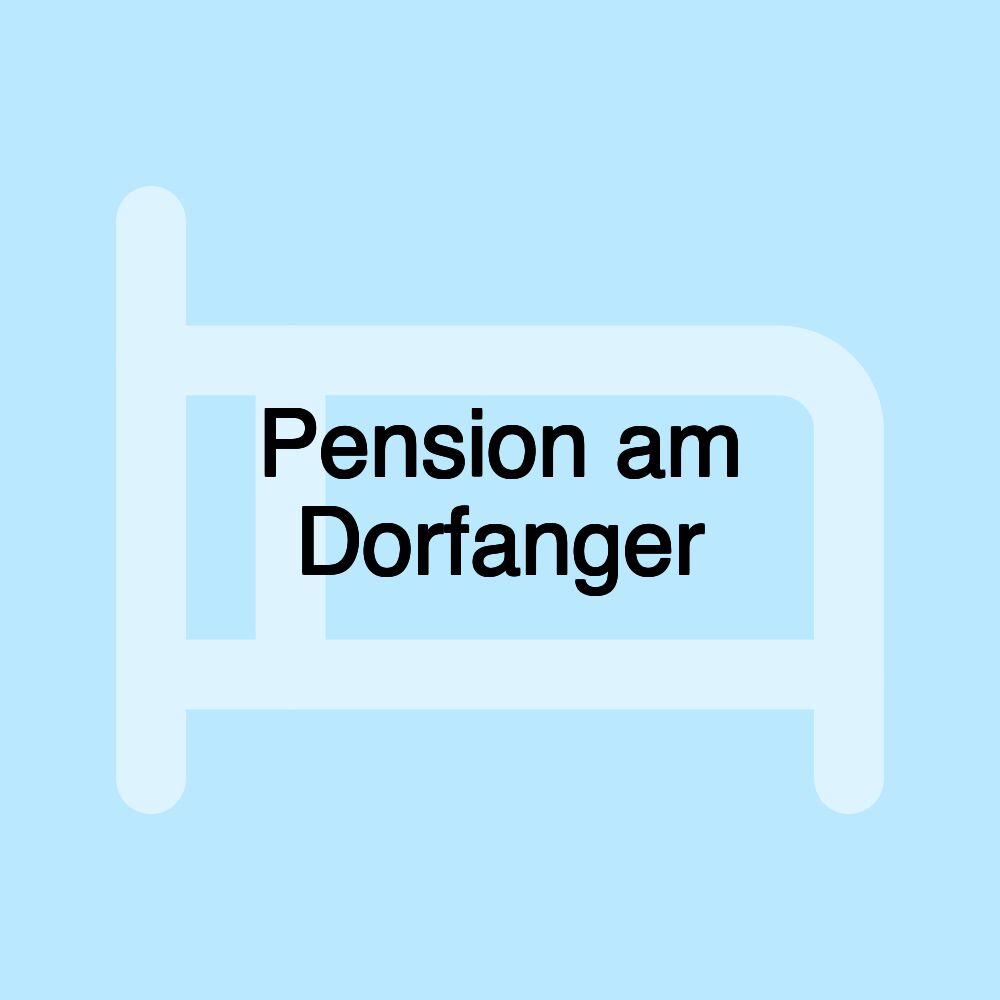 Pension am Dorfanger