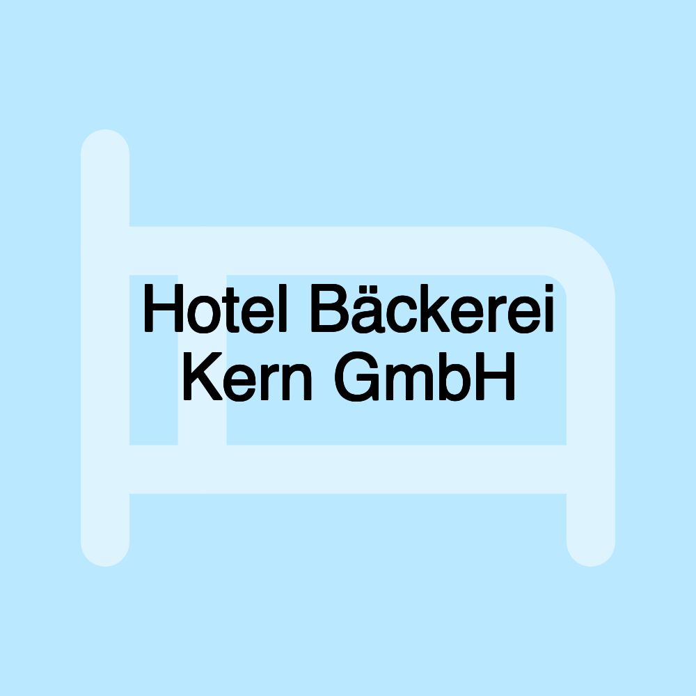 Hotel Bäckerei Kern GmbH