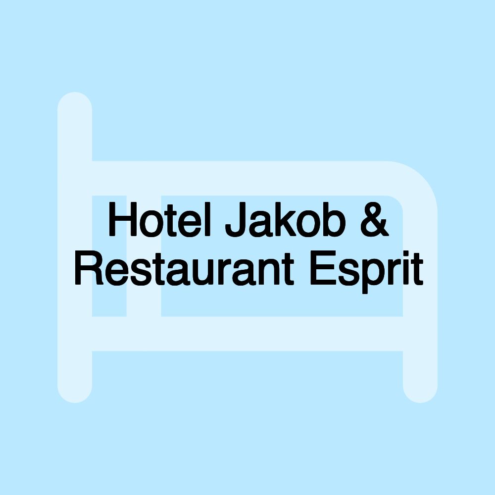 Hotel Jakob & Restaurant Esprit