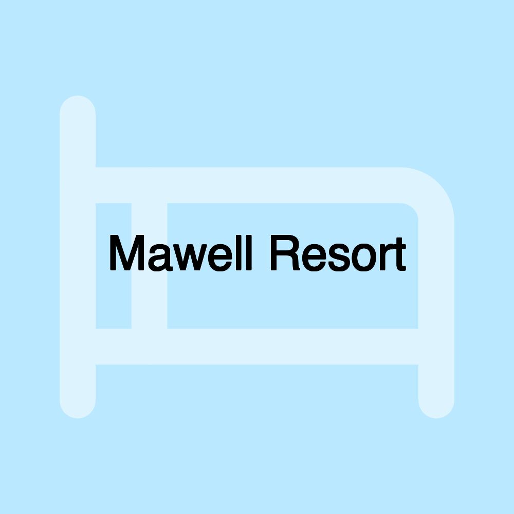 Mawell Resort