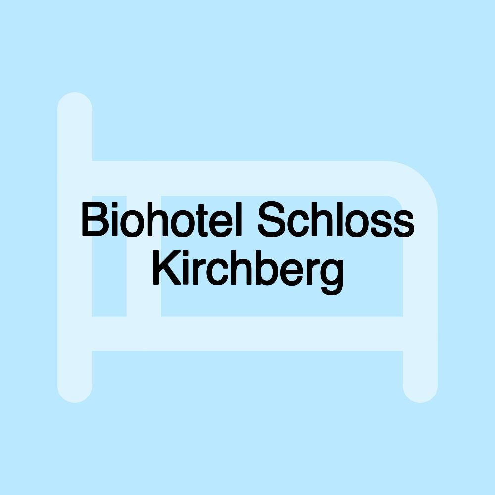 Biohotel Schloss Kirchberg