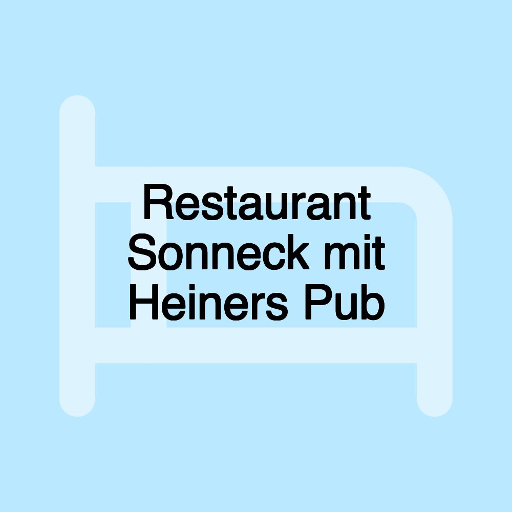 Restaurant Sonneck mit Heiners Pub