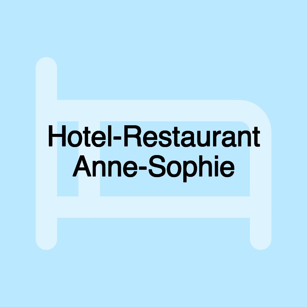 Hotel-Restaurant Anne-Sophie