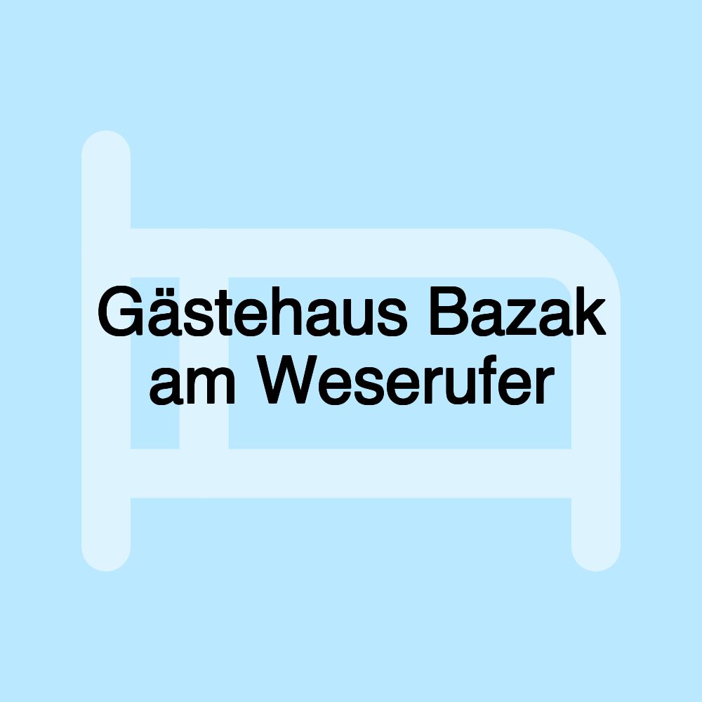 Gästehaus Bazak am Weserufer