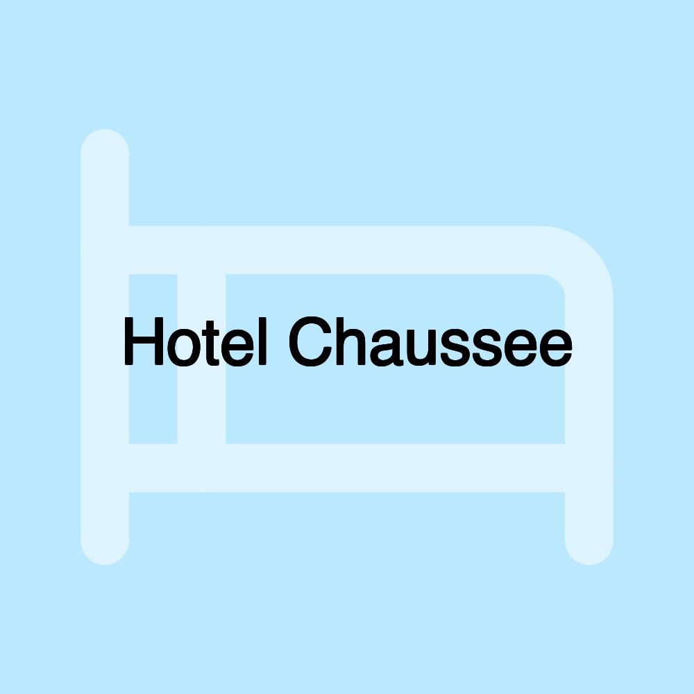 Hotel Chaussee