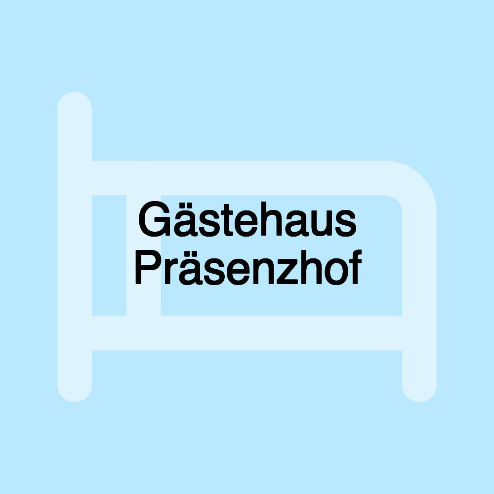 Gästehaus Präsenzhof