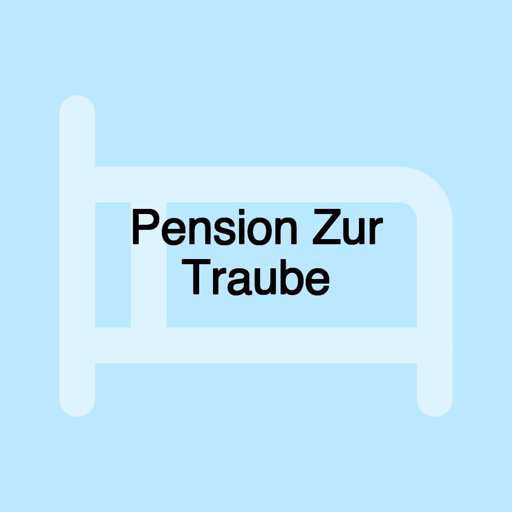 Pension Zur Traube