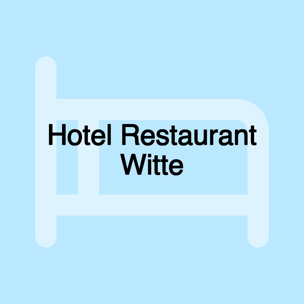 Hotel Restaurant Witte