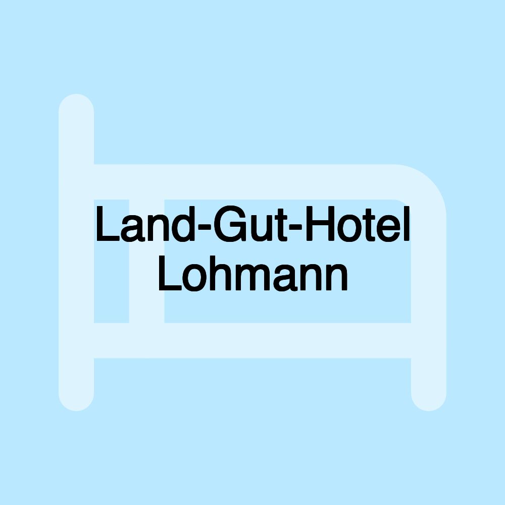 Land-Gut-Hotel Lohmann