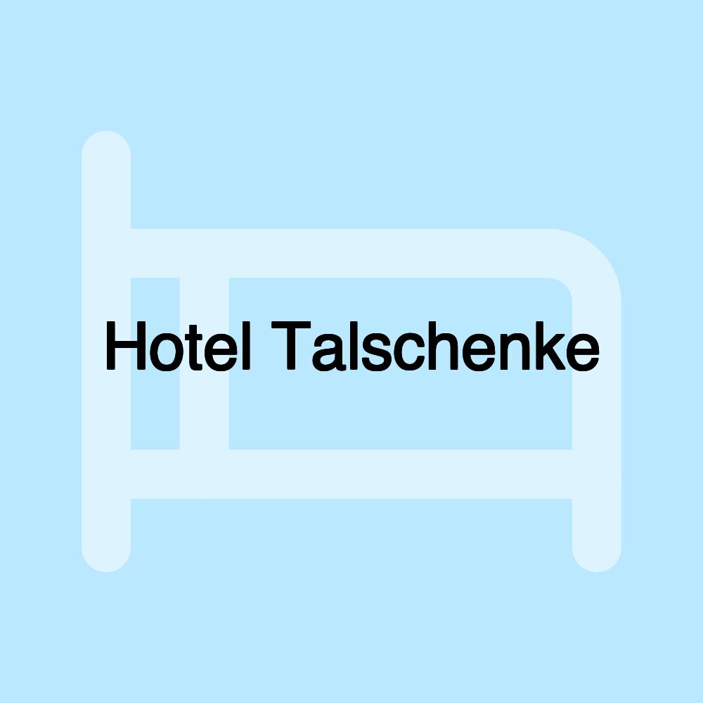 Hotel Talschenke